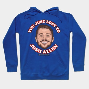 You Just Lost to Josh Allen Hoodie